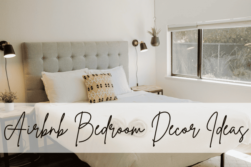 7 Airbnb Bedroom Decor Ideas to Make Your Listing Book Fast - Landmark Hosts